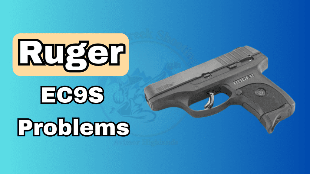 Ruger Ec9S Problems