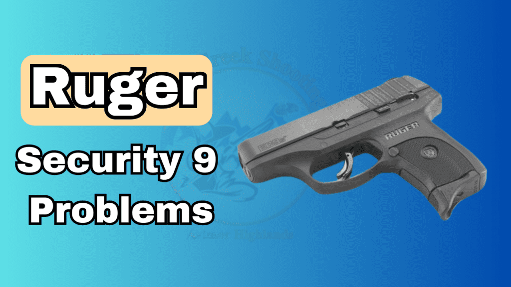 ruger security 9 problems