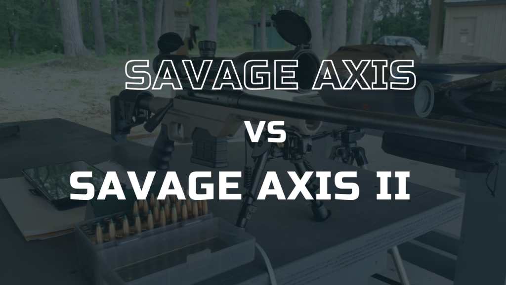 savage axis vs savage axis ii