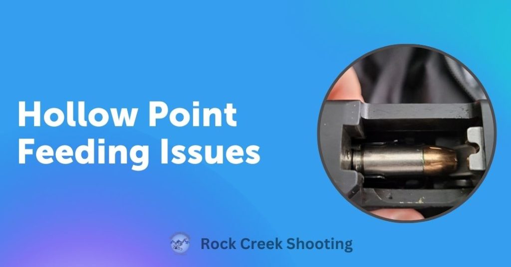 Hollow Point Feeding Issues