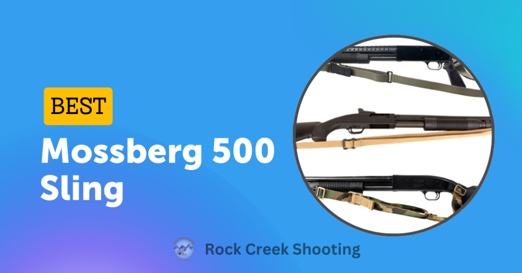 Best Mossberg 500 Slings