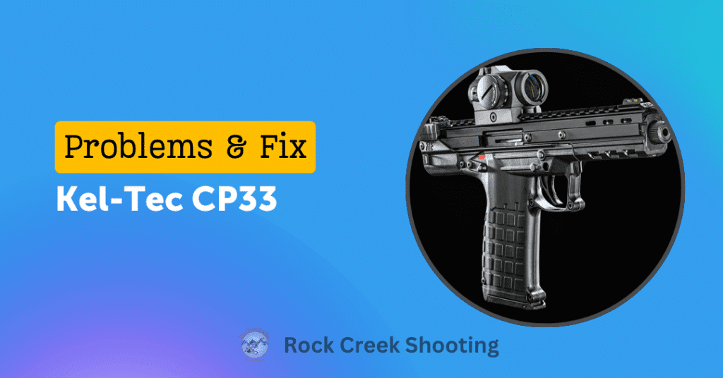 Kel-Tec CP33 Problems